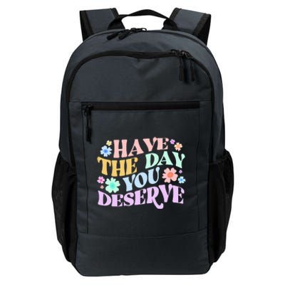 Retro Have The Day You Deserve Daily Commute Backpack