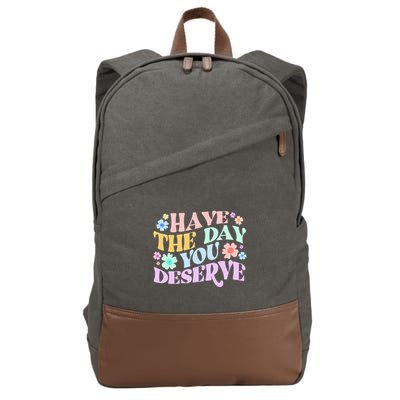 Retro Have The Day You Deserve Cotton Canvas Backpack