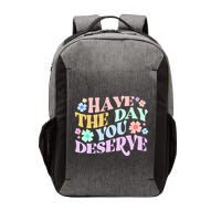 Retro Have The Day You Deserve Vector Backpack