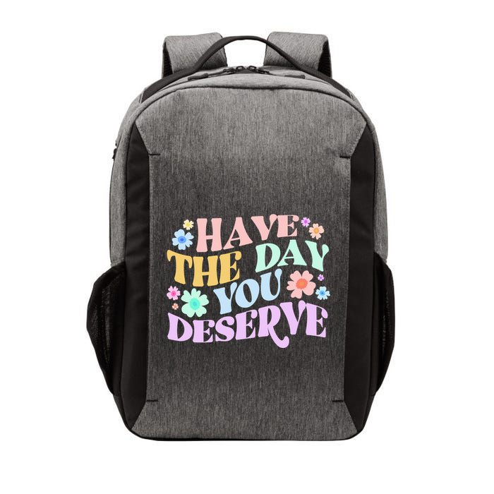 Retro Have The Day You Deserve Vector Backpack