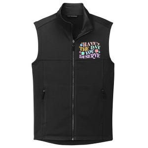 Retro Have The Day You Deserve Collective Smooth Fleece Vest