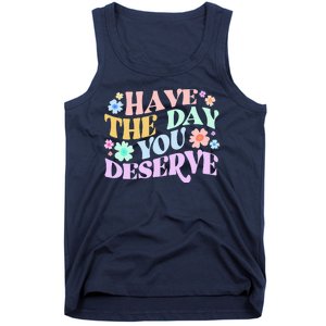 Retro Have The Day You Deserve Tank Top