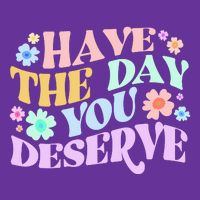 Retro Have The Day You Deserve Premium T-Shirt