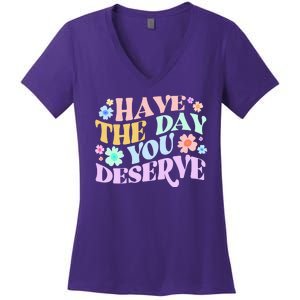 Retro Have The Day You Deserve Women's V-Neck T-Shirt