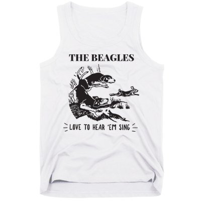 Rabbit Hunting The Beagles Love To Hear Em Sing Tank Top