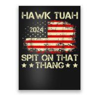 Retro Hawk Tuah 24 Spit On That Thang American Flag Gift Poster