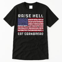 Raise Hell Usa Flag Eat Cornbread Redneck Country July 4 Tall T-Shirt