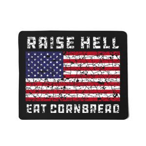 Raise Hell Usa Flag Eat Cornbread Redneck Country July 4 Mousepad