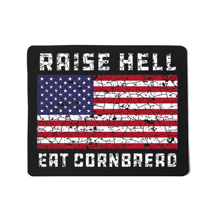 Raise Hell Usa Flag Eat Cornbread Redneck Country July 4 Mousepad