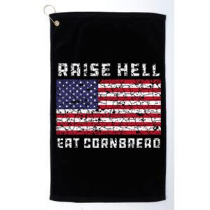 Raise Hell Usa Flag Eat Cornbread Redneck Country July 4 Platinum Collection Golf Towel