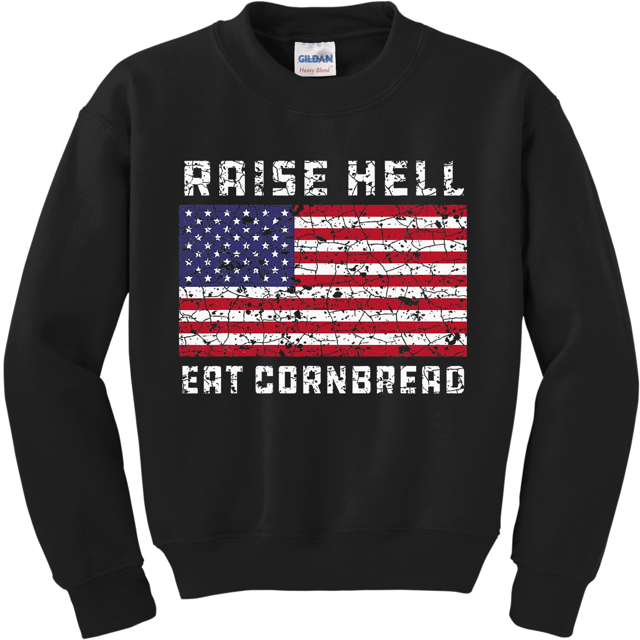 Raise Hell Usa Flag Eat Cornbread Redneck Country July 4 Kids Sweatshirt