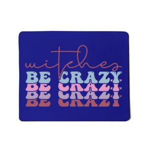 Retro Halloween Witches Be Crazy Gift Mousepad