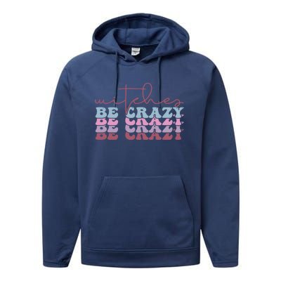 Retro Halloween Witches Be Crazy Gift Performance Fleece Hoodie