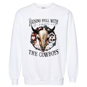 Raisin Hell With the hippies & the cowboys cow bull skull Garment-Dyed Sweatshirt