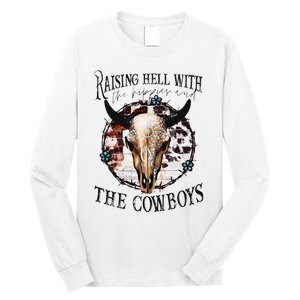 Raisin Hell With the hippies & the cowboys cow bull skull Long Sleeve Shirt