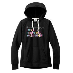 Retro Here We Go Again I Mean Hi How Was Your Summer School Women's Fleece Hoodie