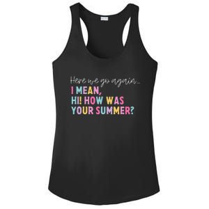 Retro Here We Go Again I Mean Hi How Was Your Summer School Ladies PosiCharge Competitor Racerback Tank