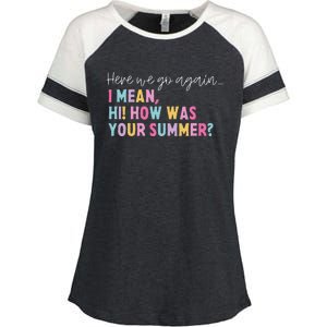 Retro Here We Go Again I Mean Hi How Was Your Summer School Enza Ladies Jersey Colorblock Tee