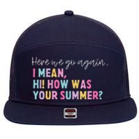 Retro Here We Go Again I Mean Hi How Was Your Summer School 7 Panel Mesh Trucker Snapback Hat