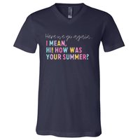 Retro Here We Go Again I Mean Hi How Was Your Summer School V-Neck T-Shirt