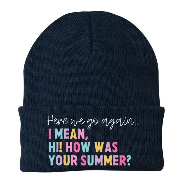 Retro Here We Go Again I Mean Hi How Was Your Summer School Knit Cap Winter Beanie