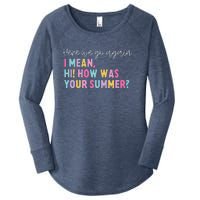 Retro Here We Go Again I Mean Hi How Was Your Summer School Women's Perfect Tri Tunic Long Sleeve Shirt