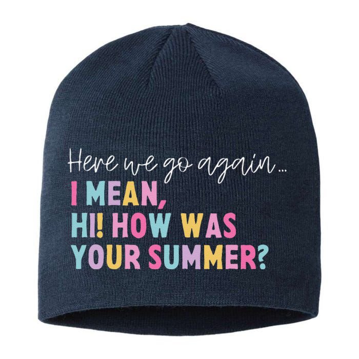 Retro Here We Go Again I Mean Hi How Was Your Summer School Sustainable Beanie