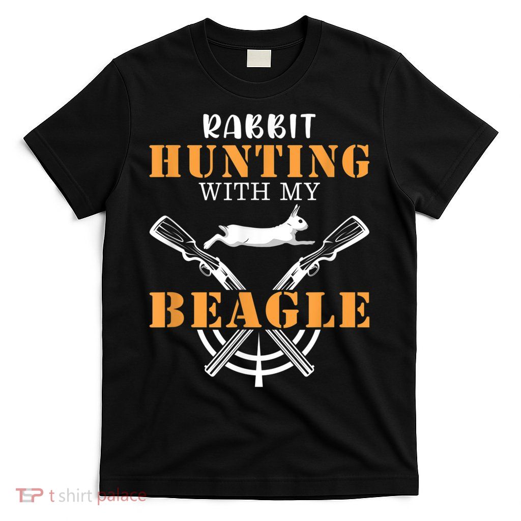 Rabbit Hunting With My Beagle Cute Proud Hunter Outfit T-Shirt