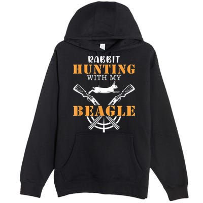 Rabbit Hunting With My Beagle Cute Proud Hunter Outfit Premium Pullover Hoodie