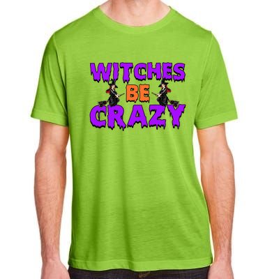 Retro Halloween Witches Be Crazy Gift Adult ChromaSoft Performance T-Shirt