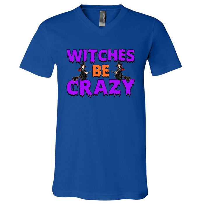 Retro Halloween Witches Be Crazy Gift V-Neck T-Shirt