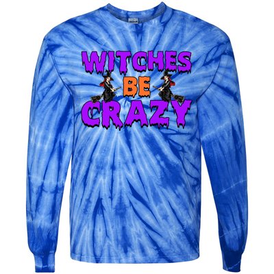 Retro Halloween Witches Be Crazy Gift Tie-Dye Long Sleeve Shirt