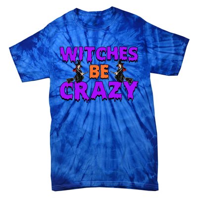 Retro Halloween Witches Be Crazy Gift Tie-Dye T-Shirt