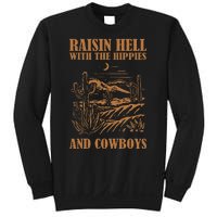 Raisin Hell With The Hippies And The Cowboys Western Desert Sweatshirt