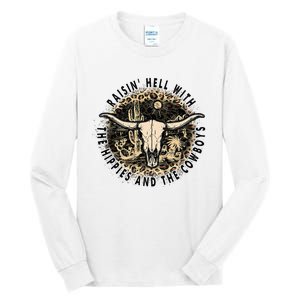 Raisin Hell With The Hippies And The Cowboys Tall Long Sleeve T-Shirt