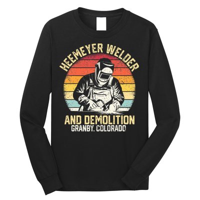 Retro Heemeyer Welding Demolition Grandby Colorado Welder Long Sleeve Shirt