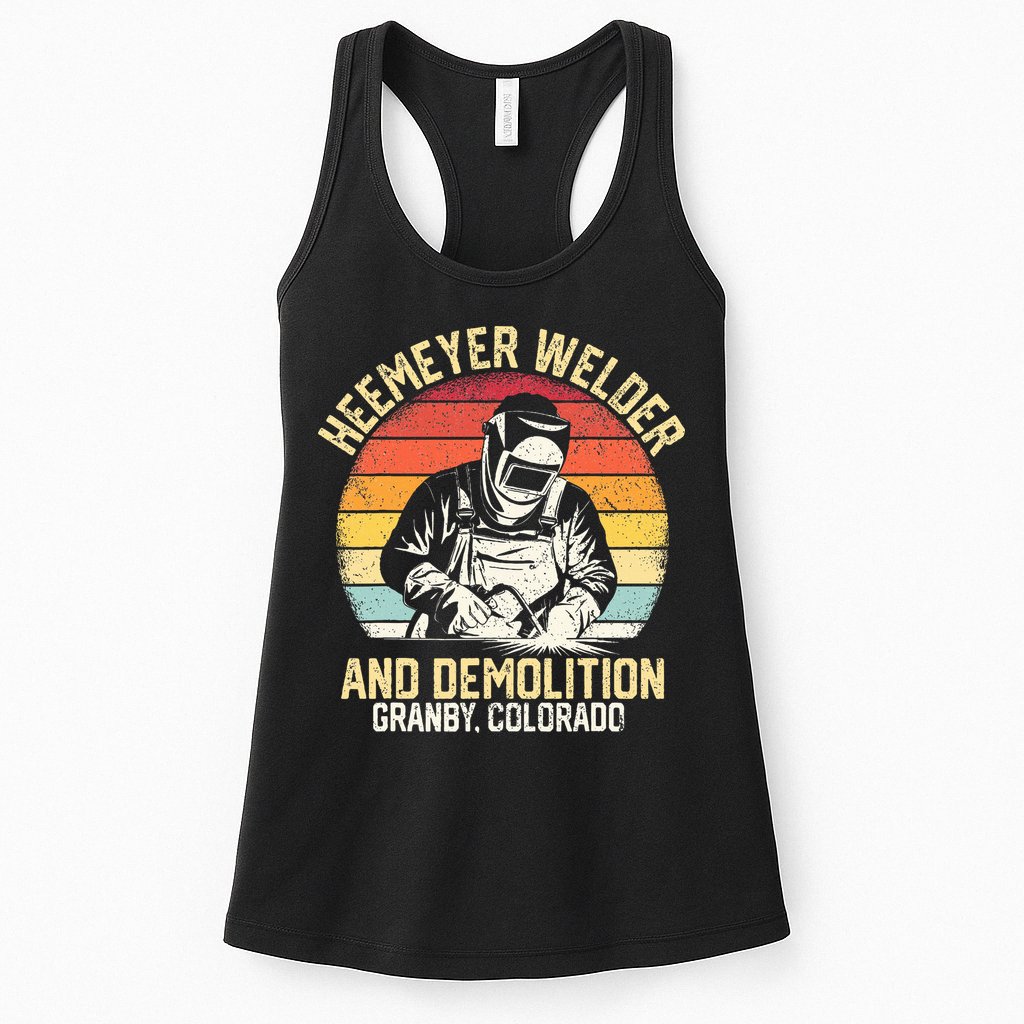 Retro Heemeyer Welding Demolition Grandby Colorado Welder Womens Tank Top