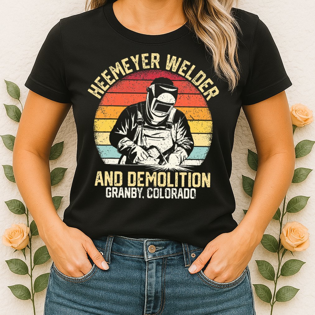 Retro Heemeyer Welding Demolition Grandby Colorado Welder Womens T-Shirt