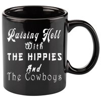 Raising Hell With The Hippies & The Cowboys 11oz C Handle Ceramic Mug