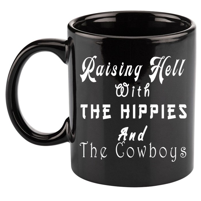 Raising Hell With The Hippies & The Cowboys 11oz C Handle Ceramic Mug