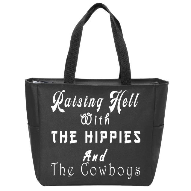 Raising Hell With The Hippies & The Cowboys Zip Tote Bag