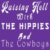 Raising Hell With The Hippies & The Cowboys Cooling Performance Crew T-Shirt