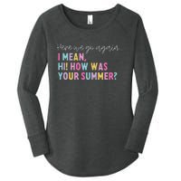 Retro Here We Go Again I Mean Hi How Was Your Summer School Women's Perfect Tri Tunic Long Sleeve Shirt