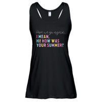 Retro Here We Go Again I Mean Hi How Was Your Summer School Ladies Essential Flowy Tank