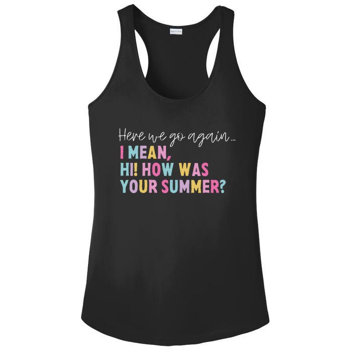 Retro Here We Go Again I Mean Hi How Was Your Summer School Ladies PosiCharge Competitor Racerback Tank