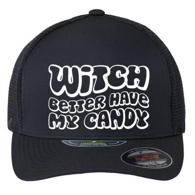 Retro Halloween Witch Better Have My Candy Cute Gift Flexfit Unipanel Trucker Cap