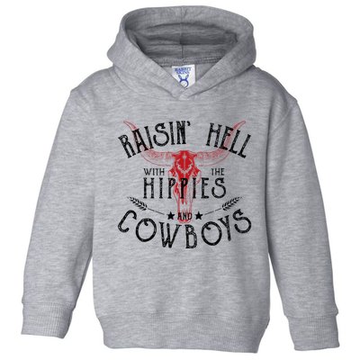 Raisin Hell With The Hippies And The Cowboys Country Toddler Hoodie