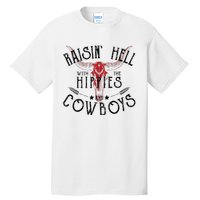 Raisin Hell With The Hippies And The Cowboys Country Tall T-Shirt