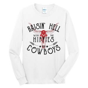 Raisin Hell With The Hippies And The Cowboys Country Tall Long Sleeve T-Shirt