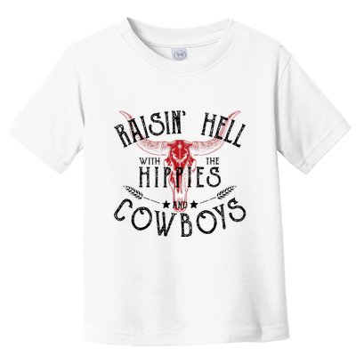 Raisin Hell With The Hippies And The Cowboys Country Toddler T-Shirt